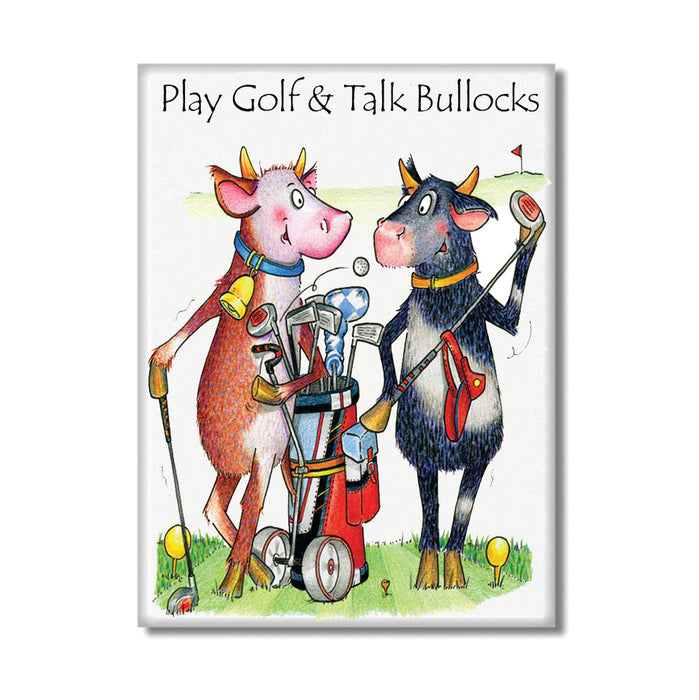 Play Golf and Talk Bullocks Fridge Magnet