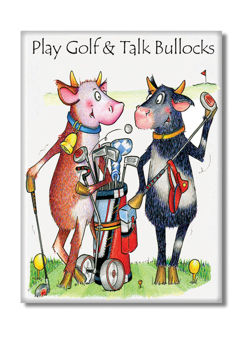 Play Golf and Talk Bullocks Fridge Magnet