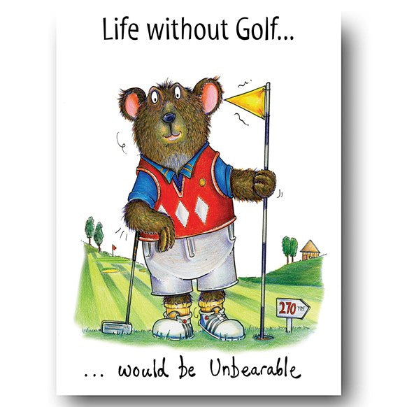 greeting,card,blank,life,without,golf,would,be,unbearable,bear,compost,heap,compostheap,compUK