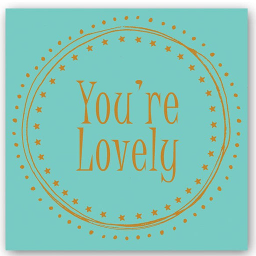 you're,lovely,person,love,card,foiling,occasions,gift,happy,note,glitter,friends,home,UK,England